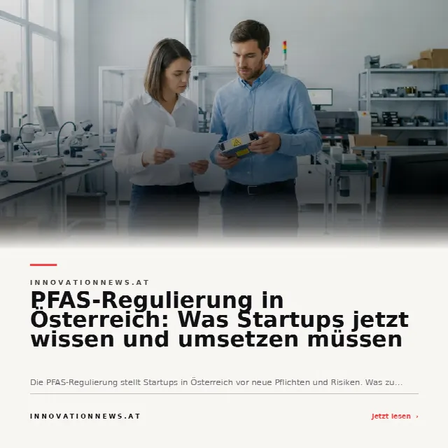 Share-Card fuer PFAS-Regulierung in Österreich: Was Startups jetzt wissen und umsetzen müssen