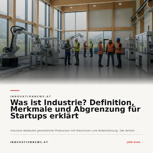 Share-Card fuer Was ist Industrie? Definition, Merkmale und Abgrenzung für Startups erklärt